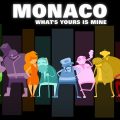 Monaco What’s Yours is Mine